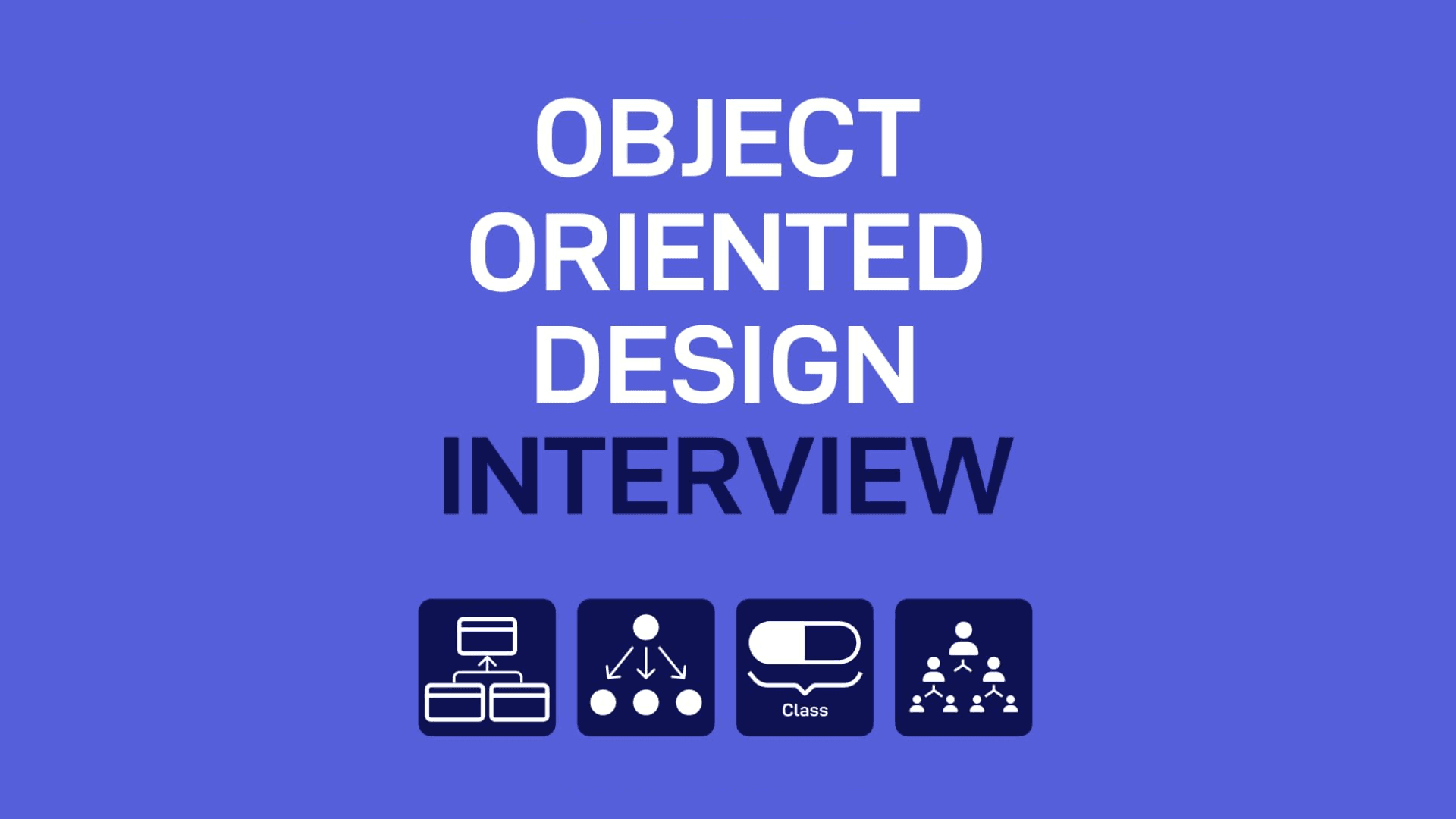 Object-Oriented Design Interview